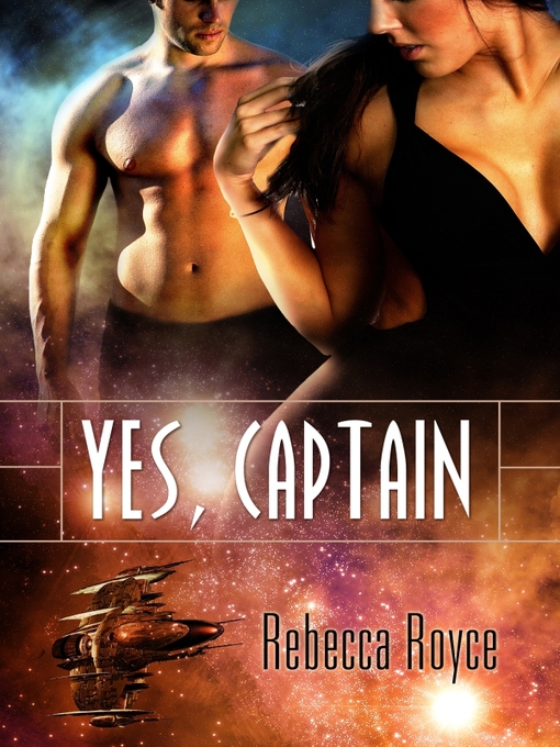 Title details for Yes, Captain by Rebecca Royce - Available